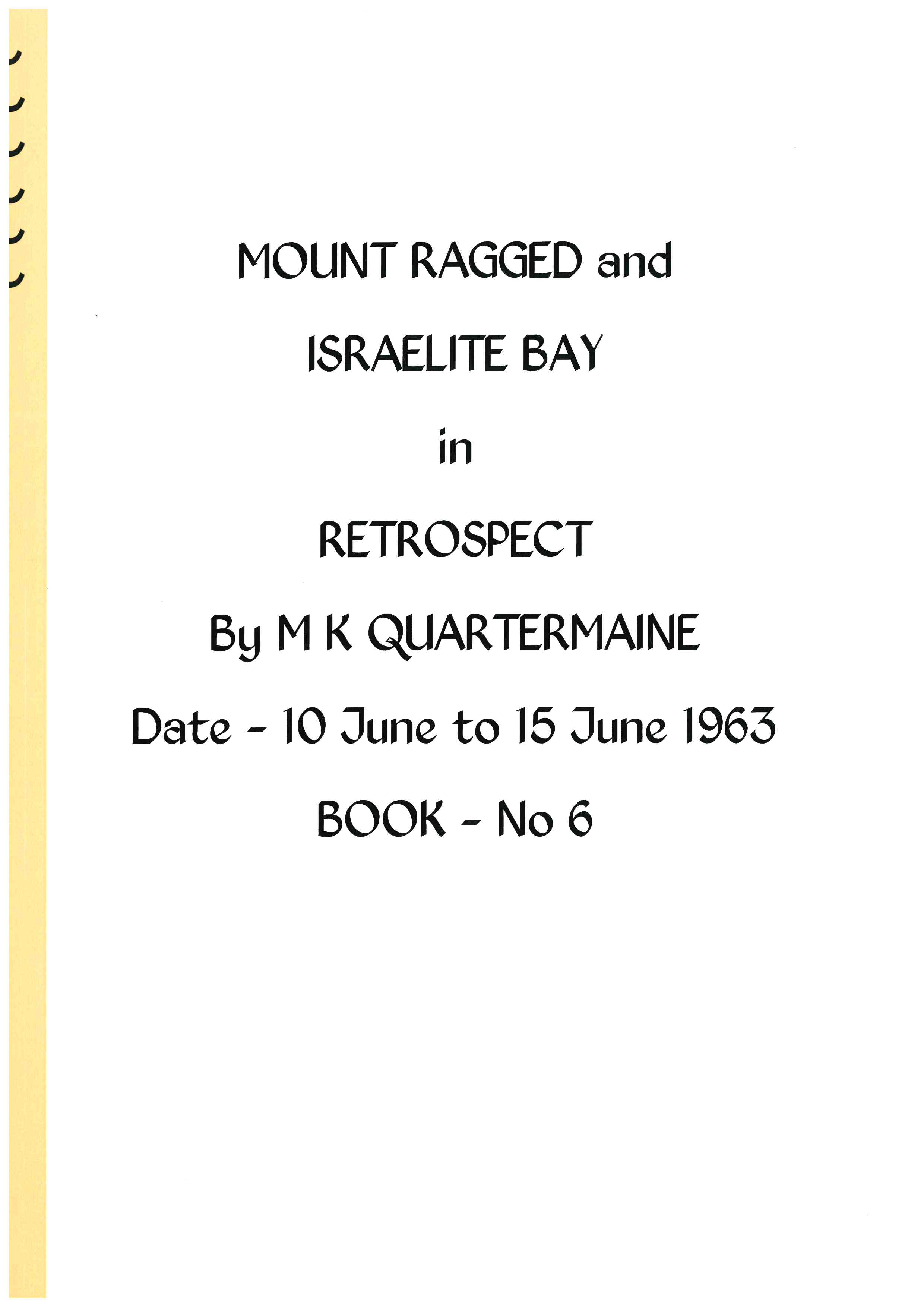 Quartermaine Diaries - Mount Ragged and Israelite Bay in Retrospect. Book 6